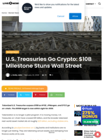 U.S. Treasuries Go Crypto: $10B Milestone Stuns Wall Street | Live Bitcoin News