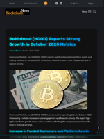 Robinhood (HOOD) Reports Strong Growth in October 2025 Metrics - Blockchain.News