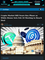 Crypto Market Bill Nears Key Phase as White House Sets Feb 10 Meeting to Reach Deal