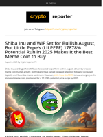 Shiba Inu and WIF Set for Bullish August, But Little Pepe’s (LILPEPE) 17878% Potential Run in 2025 Makes It the Best Meme Coin to Buy