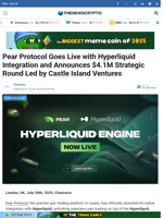 Pear Protocol Goes Live with Hyperliquid Integration and Announces $4.1M Strategic Round Led by Castle Island Ventures - TheNewsCrypto