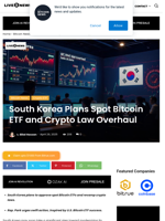 South Korea Plans Spot Bitcoin ETF and Crypto Law Overhaul | Live Bitcoin News