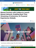 Mawari Partners with Caldera to Launch Mawari Network, Enabling Real-Time Streaming of Immersive, AI-Powered Experiences Globally - TheNewsCrypto