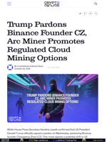 Trump Pardons Binance Founder CZ, Arc Miner Promotes Regulated Cloud Mining Options