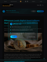 Ethereum Leads Digital Asset Inflows; Market Reaches Record $244 Billion - Blockchain.News