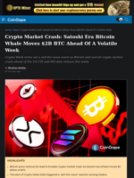 Crypto Market Crash: Satoshi Era Bitcoin Whale Moves $2B BTC As Crypto Week Commences