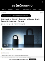 IBM Stock or Bitcoin? Quantum is Making Shark Tank's Kevin O'Leary Rethink