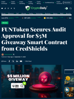 FUNToken Secures Audit Approval for $5M Giveaway Smart Contract from CredShields - Crypto Daily