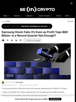 Samsung Stock Falls 3% Even as Profit Tops $80 Billion: Is a Record Quarter Not Enough?