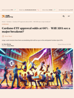 Cardano ETF approval odds at 60% - Will ADA see a major breakout? - AMBCrypto