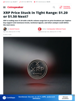 XRP Price Stuck in Tight Range: $1.20 or $1.50 Next?