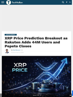 XRP Price Prediction Breakout as Rakuten Adds 44M Users and Pepeto Closes - TechBullion