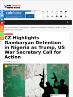 CZ Highlights Gambaryan Detention in Nigeria as Trump, US War Secretary Call for Action - The Crypto News Wire
