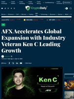 AFX Accelerates Global Expansion with Industry Veteran Ken C Leading Growth - Crypto Daily