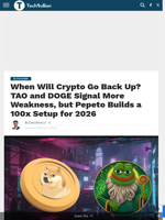 When Will Crypto Go Back Up? TAO and DOGE Signal More Weakness, but Pepeto Builds a 100x Setup for 2026 - TechBullion