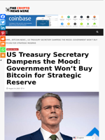 US Treasury Secretary Dampens the Mood: Government Won’t Buy Bitcoin for Strategic Reserve - The Crypto News Wire