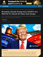 Breaking: Donald Trump Says GENIUS Act Will Put US Ahead Of China And Europe