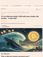 12-year Bitcoin whale’s $116 mln move shakes the market - Crash risk? - AMBCrypto