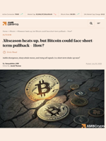 Altseason heats up, but Bitcoin could face short-term pullback - How? - AMBCrypto