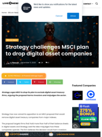Strategy challenges MSCI plan to drop digital asset companies | Live Bitcoin News