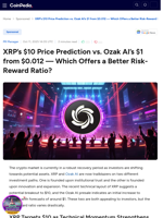 XRP’s $10 Price Prediction vs. Ozak AI’s $1 from $0.012 — Which Offers a Better Risk-Reward Ratio?