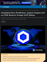 Chainlink Price Prediction: Analyst Targets $52 as LINK Reserve Scoops $1M Tokens