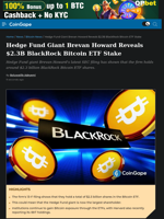 Hedge Fund Giant Brevan Howard Reveals $2.3B BlackRock Bitcoin ETF Stake