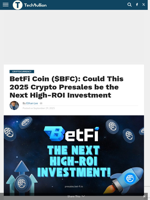 BetFi Coin ($BFC): Could This 2025 Crypto Presales be the Next High-ROI Investment - TechBullion