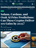 Solana, Cardano, and Ozak AI Price Predictions: Can These Cryptos Deliver 10x Gains by 2025? - Crypto Daily
