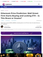 Ethereum Price Prediction: Wall Street Firm Starts Buying and Locking ETH – Is This Brave or Insane? 