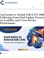 AxeCasino to Attend iGB L!VE 2026 Following Front-End Update Focused on Usability and Cross-Device Performance