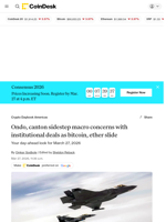 Ondo, CC sidestep macro concerns with institutional deals as BTC, ETH prices slide: Crypto Daybook Americas