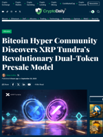 Bitcoin Hyper Community Discovers XRP Tundra’s Revolutionary Dual-Token Presale Model - Crypto Daily