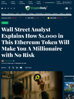 Wall Street Analyst Explains How $1,000 in This Ethereum Token Will Make You A Millionaire with No Risk - Crypto Daily