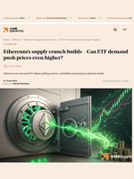 Ethereum’s supply crunch builds – Can ETF demand push prices even higher? - AMBCrypto