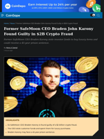 Former SafeMoon CEO Braden John Karony Found Guilty in $2B Crypto Fraud