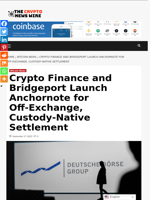 Crypto Finance and Bridgeport Launch Anchornote for Off‑Exchange, Custody‑Native Settlement - The Crypto News Wire