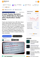Crypto Casino Gamdom Faces $15M Bitcoin Ransom After Multimillion-Dollar Hack