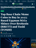 Top Base Chain Meme Coins to Buy in 2025; Based Eggman $GGs Shines Over Brettcoin (BRETT) and Toshi (TOSHI) - Crypto Daily