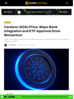 Cardano (ADA) Price: Major Bank Integration and ETF Approval Drive Momentum - CoinCentral