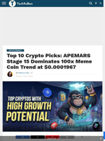 Top 10 Crypto Picks: APEMARS Stage 15 Dominates 100x Meme Coin Trend at $0.0001967 - TechBullion