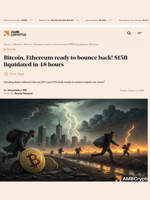 Bitcoin, Ethereum ready to bounce back! $15B liquidated in 48 hours - AMBCrypto