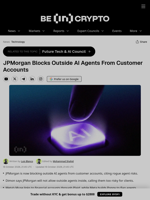 JPMorgan Blocks Outside AI Agents From Customer Accounts