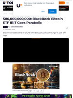 $80,000,000,000: BlackRock Bitcoin ETF IBIT Goes Parabolic