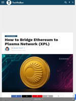 How to Bridge Ethereum to Plasma Network (XPL) - TechBullion