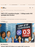 XRP’s ETF countdown begins – 6 filings under SEC spotlight this October - AMBCrypto