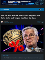 Waller Reiterates Support for Fed Rate Cuts but Urges Caution