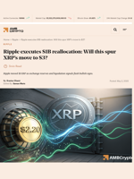 Ripple executes $1B reallocation: Will this spur XRP's move to $3? - AMBCrypto