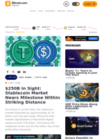$250B in Sight: Stablecoin Market Nears Milestone Within Striking Distance – Crypto News Bitcoin News
