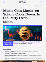 Meme Coin Mania on Solana Cools Down: Is the Party Over? – CryptoNinjas